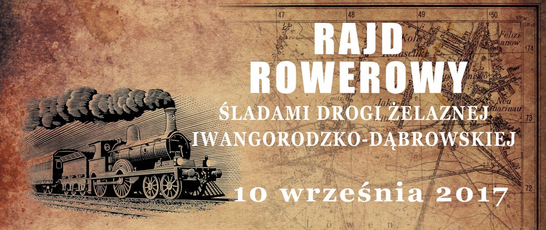 Rajd Rowerowy Śladami Drogi Żelaznej Iwangorodzko - Dąbrowskiej